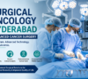 Surgical Oncology Hyderabad – Advanced Cancer Surgery